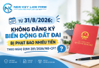 Bị phạt bao nhiêu tiền nếu không đăng ký biến động đất đai từ 31/8/2026 theo Nghị định 281/2026/NĐ-CP?
