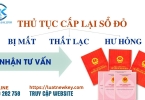 Quy định trình tự, thủ tục cấp lại “GCNQSDĐ” khi bị mất như thế nào?