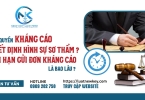 Ai có quyền kháng cáo quyết định hình sự sơ thẩm? Thời hạn gửi đơn kháng cáo là bao lâu?